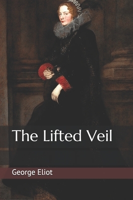 The Lifted Veil by George Eliot