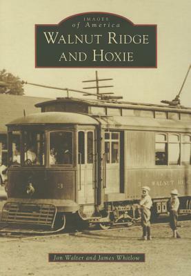 Walnut Ridge and Hoxie by Jon Walter, James Whitlow