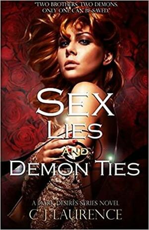Sex, Lies & Demon Ties by C.J. Laurence