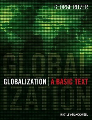 Globalization: A Basic Text by George Ritzer