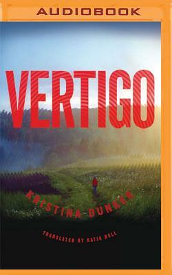 Vertigo by Kristina Dunker