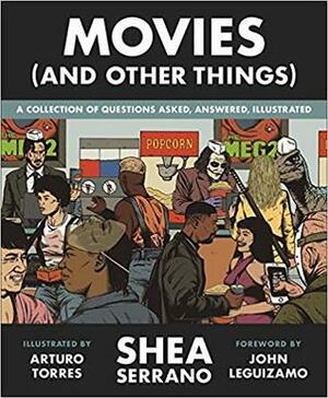 Movies (And Other Things) by Shea Serrano