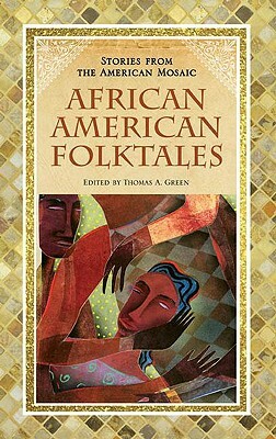 African American Folktales by Thomas A. Green