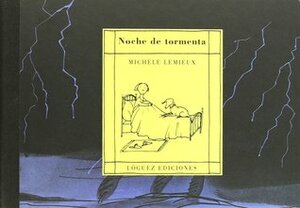 Noche de tormenta by Michele Lemieux, L. Rodríguez López