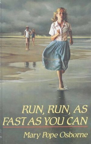 Run, Run, as Fast as You Can! by Mary Pope Osborne