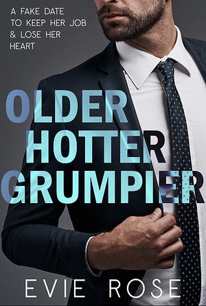 Older Hotter Grumpier by Evie Rose