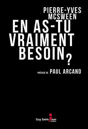 En as-tu vraiment besoin ? by Pierre-Yves McSween