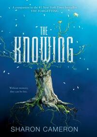 The Knowing by Sharon Cameron