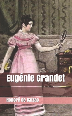 Eugénie Grandet by Honoré de Balzac