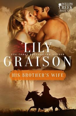 His Brother's Wife by Lily Graison