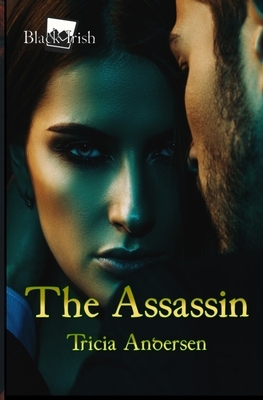 The Assassin by Tricia Andersen