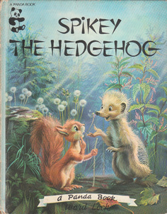 Spikey the Hedgehog by Jeanne Dethise, Marcel Marlier