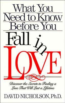 What You Need to Know Before You Fall in Love by David Nicholson