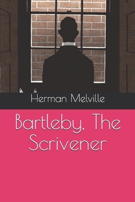 Bartleby, The Scrivener by Herman Melville