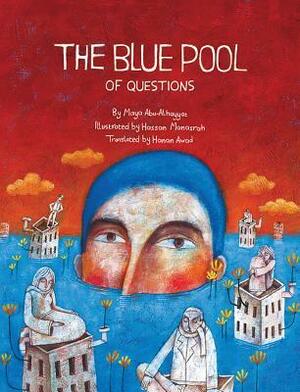 The Blue Pool of Questions by Maya Abu Al-Hayat