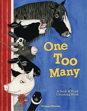 One Too Many: A Seek and Find Counting Book by Gianna Marino