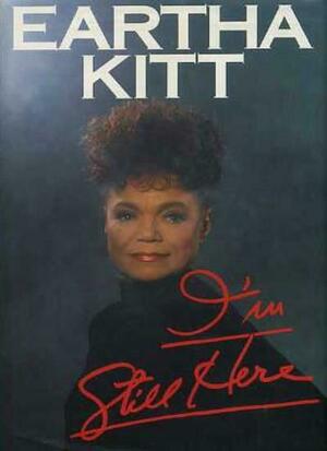 I'm Still Here by Eartha Kitt