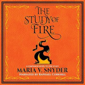 The Study of Fire by Maria V. Snyder