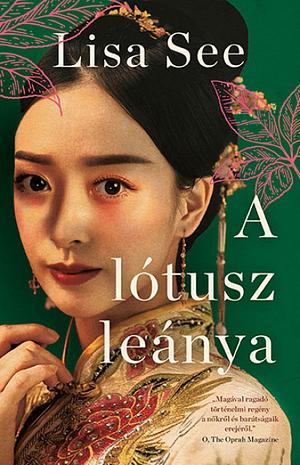 A ​lótusz leánya by Lisa See