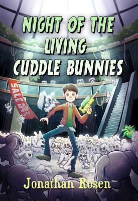 Night of the Living Cuddle Bunnies: Devin Dexter #1 by Jonathan Rosen