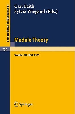 Module Theory: Papers and Problems from the Special Session at the University of Washington; Proceedings, Seattle, August 15-18, 1977 by 