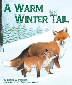 A Warm Winter Tail by Carrie A. Pearson