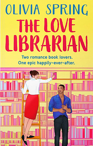 The Love Librarian by Olivia Spring