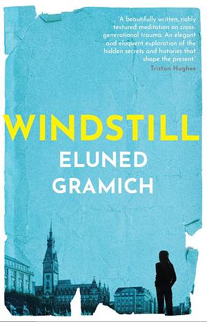 Windstill by Eluned Gramich