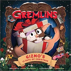 Gremlins: The Illustrated Storybook by J.J. Harrison, Andrea Robinson