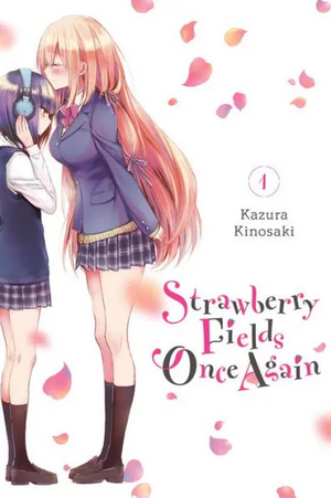 Strawberry Fields Once Again Vol. 1 by Kazura Kinosaki