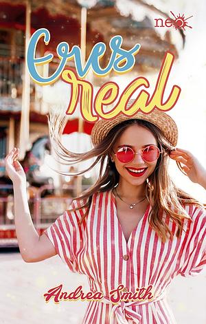 Eres real by Andrea Smith (Andrea Herrero)