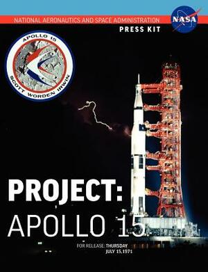 Apollo 15: The Official NASA Press Kit by NASA