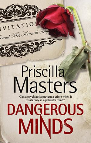 Dangerous Minds by Priscilla Masters