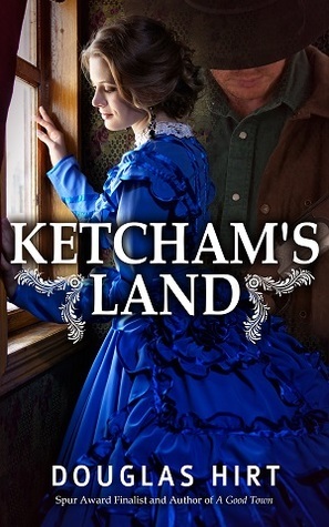 Ketcham's Land by Douglas Hirt