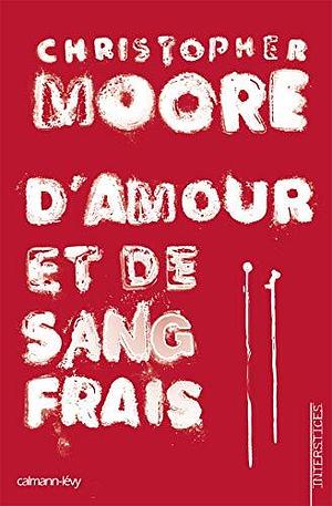 D' Amour et de sang frais by Christopher Moore