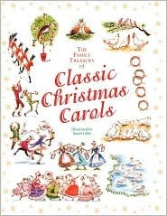 The Family Treasury of Classic Christmas Carols by Sarah Gibb