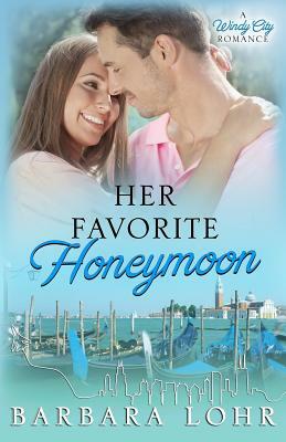 Her Favorite Honeymoon by Barbara Lohr