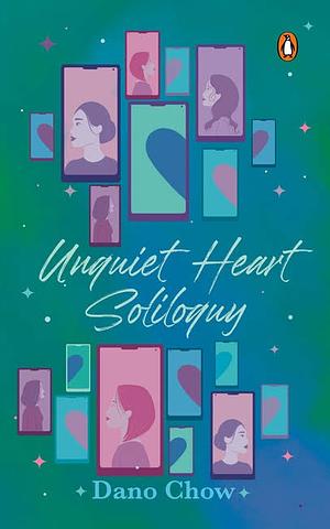 Unquiet Heart Soliloquy by Dano Chow