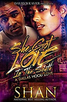 She Got Love in the South: A Dallas Hood Love by Shan