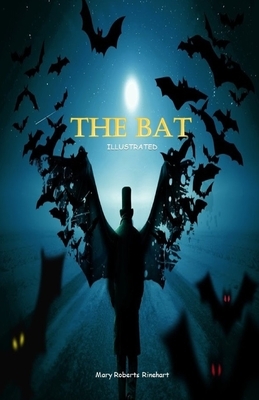 The Bat Illustrated by Mary Roberts Rinehart