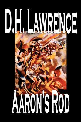 Aaron's Rod by D. H. Lawrence, Fiction by D.H. Lawrence