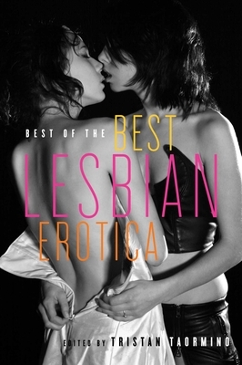 The Best of Best Lesbian Erotica by Tristan Taormino