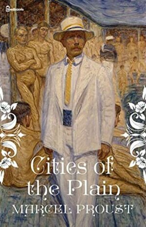 Cities of the Plain (Sodom and Gomorrah) by Marcel Proust