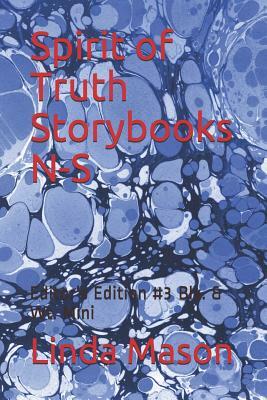 Spirit of Truth Storybooks N-S: Editor's Edition #3 Blk. & Wt. Mini by Linda C. Mason