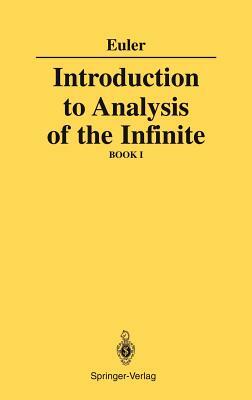 Introduction to Analysis of the Infinite: Book I by Leonhard Euler