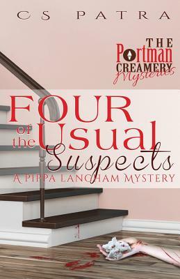 Four of the Usual Suspects: A Pippa Langham Mystery by C. S. Patra