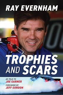Trophies and Scars by Ray Evernham