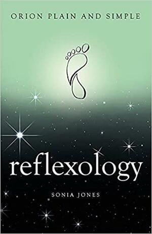 Reflexology, Orion Plain and Simple by Sonia Jones