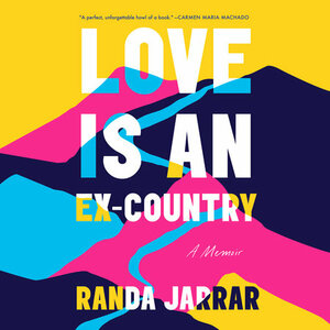 Love Is an Ex-Country by Randa Jarrar