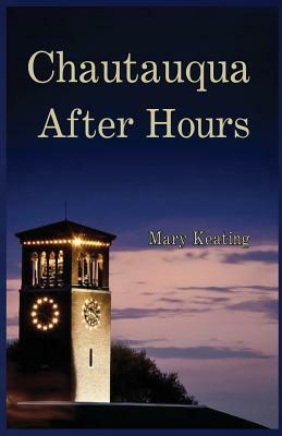 Chautauqua After Hours by Mary Keating